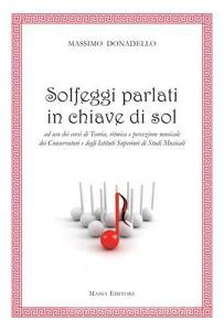 Solfeggi parlati in chiave di sol ad uso dei corsi di teoria, ritmica e percezione musicale dei Conservatori e degli Istituti superiori di studi musicali.pdf