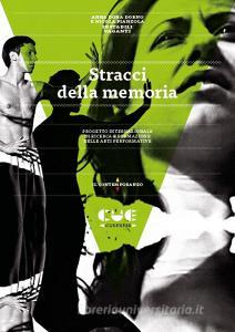 Stracci della memoria. Progetto internazionale di ricerca e formazione nelle arti performative.pdf