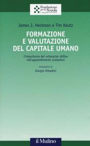 Formazione e valutazione del capitale umano. Limportanza dei «character skills» nellapprendimento scolastico.pdf