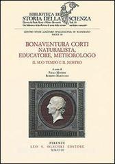 Bonaventura Corti. Naturalista, educatore, meteorologo. Il suo tempo e il nostro.pdf