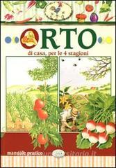 L orto di casa, per le 4 stagioni. Manuale pratico.pdf