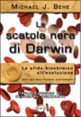 La scatola nera di Darwin. La sfida biochimica allevoluzione.pdf