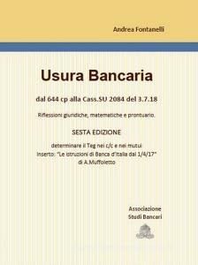 Usura bancaria. Dal 644 cp alla Cass.SU 2084 3.7.18. Riflessioni giuridiche, matematiche e prontuario.pdf