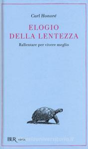 Elogio della lentezza: rallentare per vivere meglio.pdf