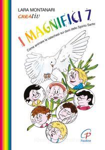 I Magnifici 7. Come animare la catechesi sui doni dello Spirito Santo.pdf