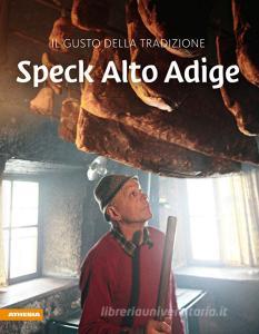 Speck Alto Adige. Gusto della tradizione.pdf