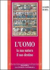 L uomo, la sua natura, il suo destino. Antropologia cristiana.pdf