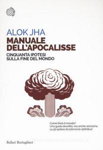 Manuale dellapocalisse. Cinquanta ipotesi sulla fine del mondo.pdf
