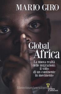 Global Africa. La nuova realtà delle migrazioni: il volto di un continente in movimento.pdf