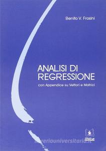 Analisi di regressione con appendice su vettori e matrici.pdf
