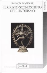 Il Cristo sconosciuto dellinduismo. Verso una cristofania ecumenica.pdf