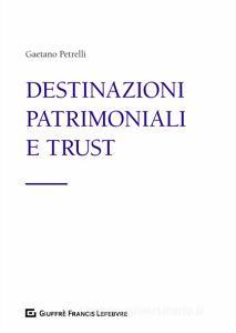 Destinazioni patrimoniali e trust.pdf