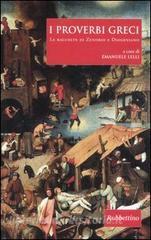 I proverbi greci. Le raccolte di Zenobio e Diogeniano. Testo greco a fronte.pdf