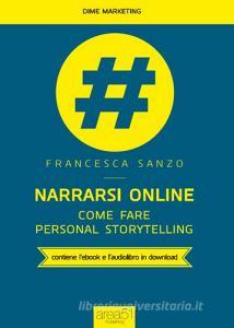 Narrarsi online. Come fare personal storytelling. Con e-book.pdf