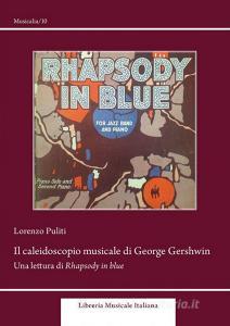 Il caleidoscopio musicale di George Gershwin. Una lettura di Rhapsody in blue.pdf
