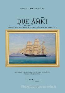 Due amici. Donne uomini e navi di Loano nel cuore del secolo XIX.pdf