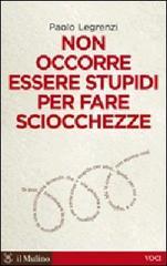 Non occorre essere stupidi per fare sciocchezze.pdf