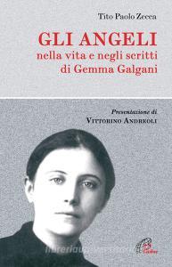 Gli angeli. Nella vita e negli scritti di Gemma Galgani.pdf