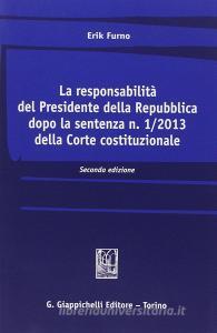 La responsabilità del Presidente della Repubblica dopo la sentenza n. 1/2013 della Corte costituzionale vol.2.pdf