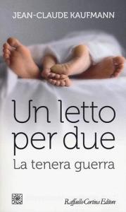 Un letto per due. La tenera guerra.pdf