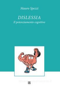 Dislessia. Il potenziamento cognitivo.pdf