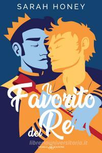 Libro Ebook Il favorito del re di Sarah Honey di Triskell Edizioni