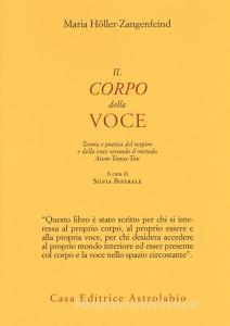 Il corpo della voce. Teoria e pratica del respiro e della voce secondo il metodo Atem-Tonus-Ton.pdf