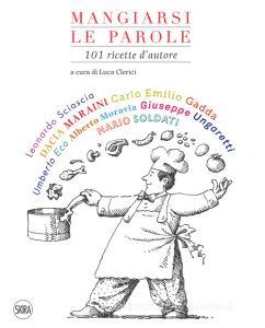 Mangiarsi le parole. 101 ricette autore.pdf