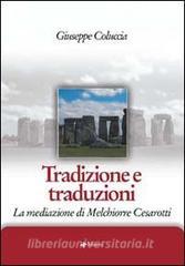 Tradizione e traduzioni. La mediazione di Melchiorre Cesarotti.pdf