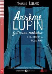 Arsene Lupin. Gentleman cambrioleur. Per la Scuola media. Con CD Audio. Con espansione online.pdf