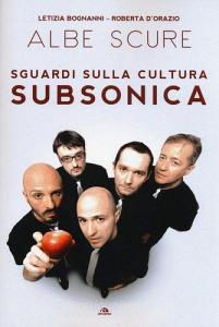 Albe scure. Sguardi sulla cultura Subsonica.pdf