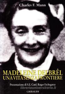 Madeleine Delbrel. Una vita senza frontiere.pdf
