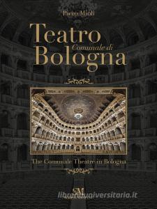 Teatro Comunale di Bologna-The Comunale Theatre in Bologna. Ediz. multilingue.pdf