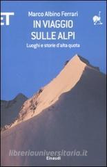 In viaggio sulle Alpi. Luoghi e storie ad alta quota.pdf