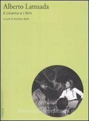 Alberto Lattuada. Il cinema e i film.pdf