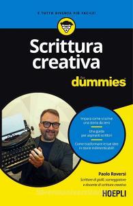Ebook Scrittura creativa For Dummies di Paolo Roversi edito da Hoepli