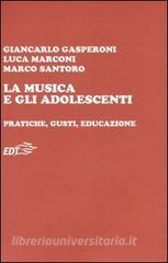 La musica e gli adolescenti. Pratiche, gusti, educazione.pdf
