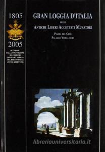 1805-2005. Due secoli dalla costituzione del Supremo Consiglio dItalia del rito scozzese antico accettato.pdf