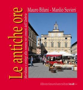 Le antiche ore. Meridiane e orologi alla romana nei comuni dellUmbria.pdf