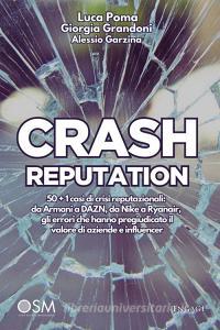 Ebook Crash Reputation di Luca Poma, Giorgia Grandoni, Alessio Garzina edito da Engage Editore