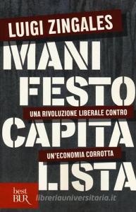 Manifesto capitalista. Una rivoluzione liberale contro uneconomia corrotta.pdf
