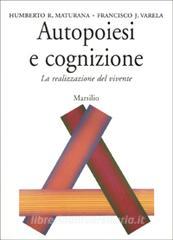 Autopoiesi e cognizione. La realizzazione del vivente.pdf