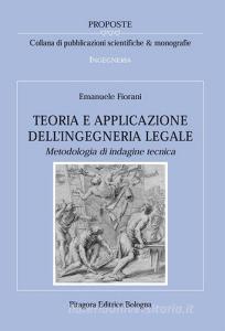 Teoria e applicazione dellingegneria legale. Metodologia di indagine tecnica.pdf