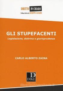 Gli stupefacenti. Legislazione, dottrina e giurisprudenza.pdf