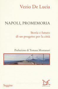 Napoli, promemoria. Storia e futuro di un progetto per la città.pdf