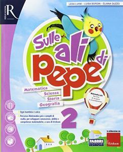 Sulle ali di Pepe. Per la 2ª classe elementare. Con e-book. Con espansione online.pdf