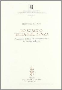 Lo scacco della prudenza. Precettistica politica ed esperienza storica in Virgilio Malvezzi.pdf