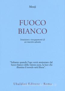 Fuoco bianco. Intuizioni e insegnamenti di un maestro advaita.pdf