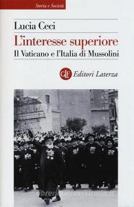 L interesse superiore. Il Vaticano e lItalia di Mussolini.pdf