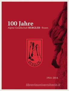 100 Jahre Alpine Gesellschaft Bergler-Bozen.pdf